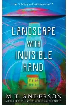 Landscape with Invisible Hand - M. T. Anderson