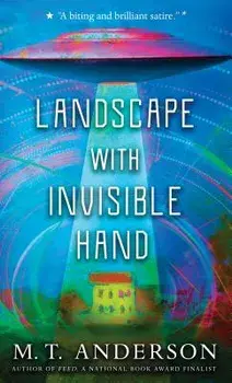 Landscape with Invisible Hand, Paperback/M. T. Anderson