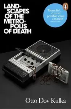 Landscapes of the Metropolis of Death, Paperback/Otto Dov Kulka