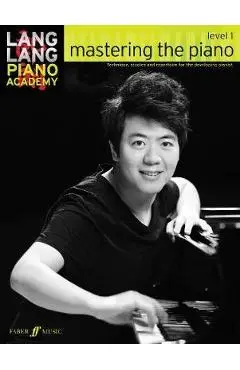 Lang Lang Piano Academy: mastering the piano level 1