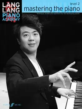 Lang Lang Piano Academy: mastering the piano level 2, Paperback/Lang Lang