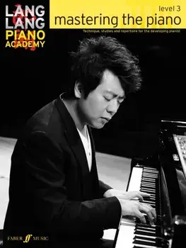 Lang Lang Piano Academy: mastering the piano level 3, Paperback/Lang Lang