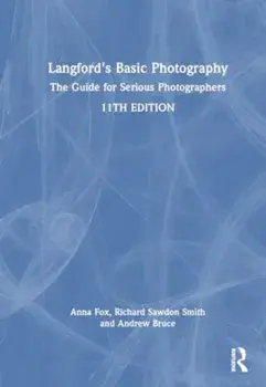 Langford's Basic Photography. The Guide for Serious Photographers, 11 ed, Paperback/***