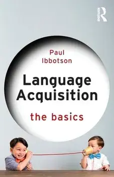Language Acquisition. The Basics, Paperback/Paul Ibbotson