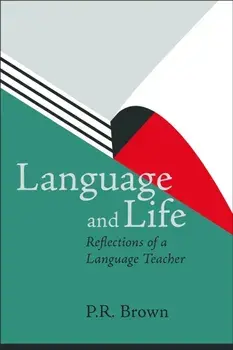 Language and Life - Reflections of a Language Teacher, Paperback/PR Brown