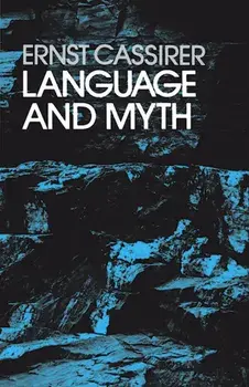 Language and Myth, Paperback/Ernst Cassirer