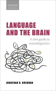 Language and the Brain. A Slim Guide to Neurolinguistics, Paperback/***
