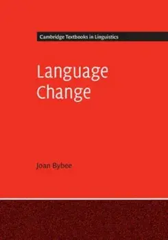 Language Change, Paperback/Joan Bybee