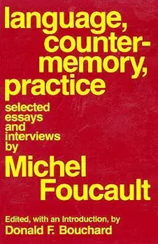 Language, Counter-Memory, Practice: Selected Essays and Interviews, Paperback/Michel Foucault