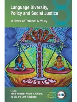 Language Diversity, Policy and Social Justice. In Honor of Terrence G. Wiley, Hardback/***