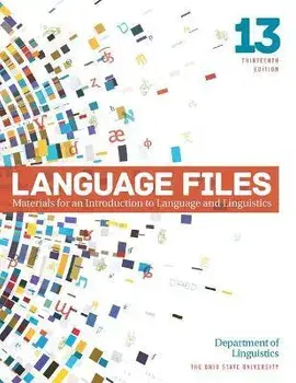 Language Files: Materials for an Introduction to Language and Linguistics, 13th Edition, Paperback/Department Of Linguistics