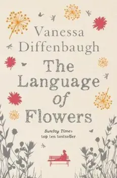 Language of Flowers, Paperback/Vanessa Diffenbaugh