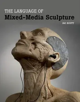 Language of Mixed-Media Sculpture, Hardback/Jac Scott