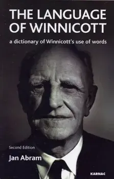 Language of Winnicott. A Dictionary of Winnicott's Use of Words, Paperback/Jan Abram