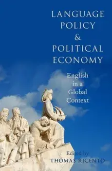 Language Policy and Political Economy. English in a Global Context, Hardback/***