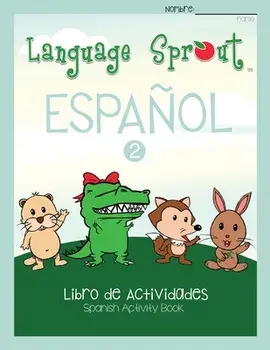 Language Sprout Spanish Workbook: Level Two, Paperback/Rebecca Wilson Schwengber