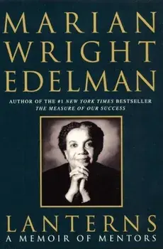 Lanterns: A Memoir of Mentors, Paperback/Marian Wright Edelman