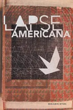 Lapse Americana, Paperback/Benjamin Myers