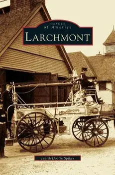 Larchmont, Hardcover/Judith Doolin Spikes