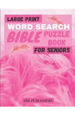 Large Print Bible Word Search Book For Seniors: Puzzle Book Psalms And Hymns - Abk Publishers