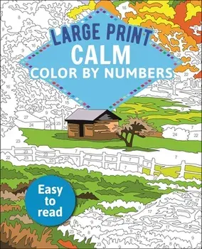 Large Print Calm Color by Numbers: Easy to Read, Paperback/David Woodroffe