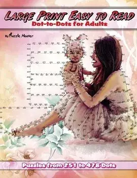 Large Print Easy to Read Dot-to-Dots for Adults, Paperback/Puzzle Master