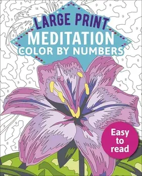 Large Print Meditation Color by Numbers: Easy to Read, Paperback/David Woodroffe