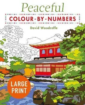 Large Print Peaceful Colour-by-Numbers, Paperback/David Woodroffe