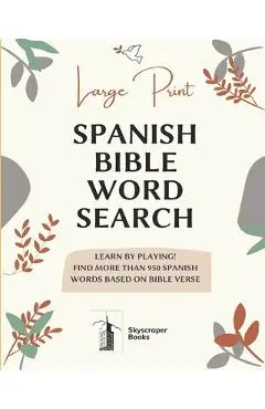Large Print Spanish Bible Word Search: Learn by playing! Find more than 950 Spanish Words Based on Bible Verse: Bible verse search word 8'' x 10'' IN, - P&m P&m