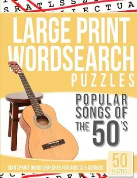 Large Print Wordsearches Puzzles Popular Songs of the 50s: Giant Print Word Searches for Adults & Seniors, Paperback/Large Print Wordsearches