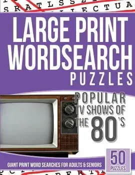 Large Print Wordsearches Puzzles Popular TV Shows of the 80s: Giant Print Word Searches for Adults & Seniors, Paperback/Giant Word Searches
