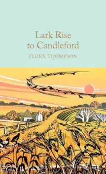 Lark Rise to Candleford, Hardback/Flora Thompson