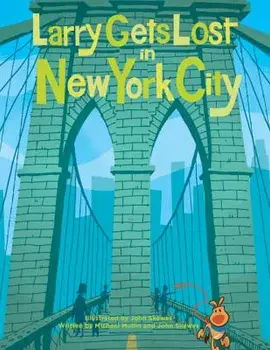 Larry Gets Lost in New York City, Hardcover/John Skewes