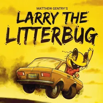 Larry The Litterbug, Paperback/Matthew Gentry