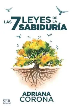 Las 7 leyes de la sabiduría - Adriana Corona