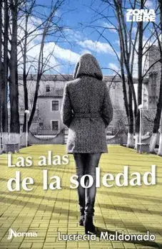 Las Alas de la Soledad, Paperback/Lucrecia Maldonado