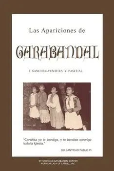 Las Apariciones de Garabandal: El Interrogante de Garabandal, Paperback/Francisco Sanchez-Ventura