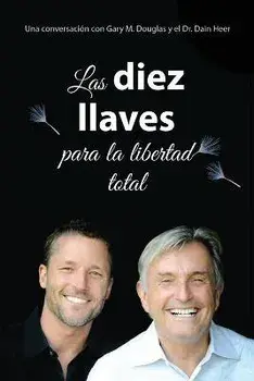 Las diez llaves para la libertad total (Spanish), Paperback/Gary M. Douglas