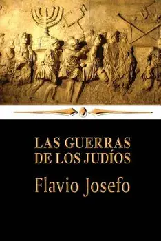 Las Guerras de Los Jud os, Paperback/Flavio Josefo