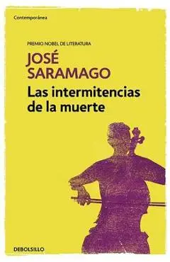 Las Intermitencias de la Muerte / Death with Interruptions - Jose Saramago