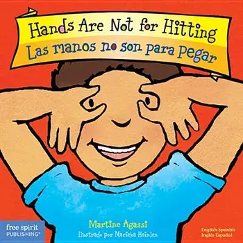 Las Manos No Son Para Pegar/Hands Are Not For Hitting, Hardcover/Martine Agassi