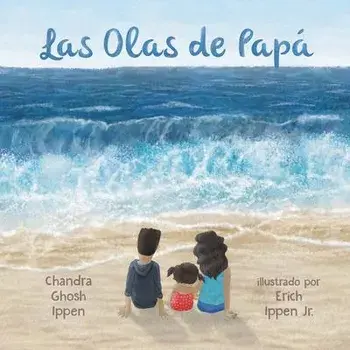 Las Olas de Papá, Paperback/Chandra Ghosh Ippen