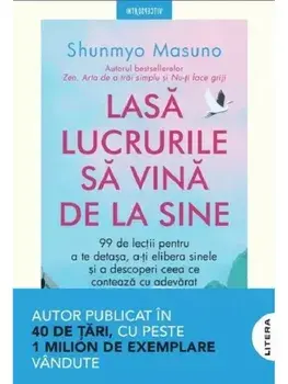 Lasa lucrurile sa vina de la sine/Shunmyo Masuno