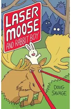 Laser Moose and Rabbit Boy - Doug Savage