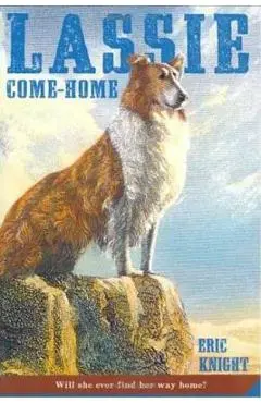 Lassie Come-Home - Eric Knight