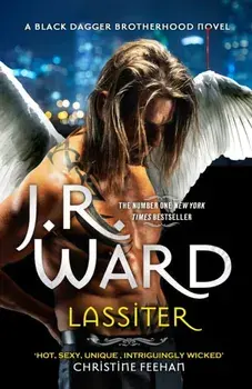Lassiter. The thrilling new novel in the epic series is the story of everyone's favourite fallen angel . . ., Paperback/J. R. Ward