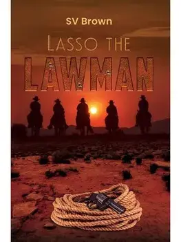 Lasso the Lawman, Paperback/SV Brown