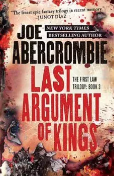 Last Argument of Kings, Paperback/Joe Abercrombie