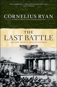 Last Battle: The Classic History of the Battle for Berlin, Paperback/Cornelius Ryan