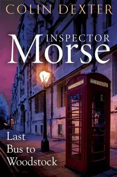 Last Bus to Woodstock, Paperback/Colin Dexter